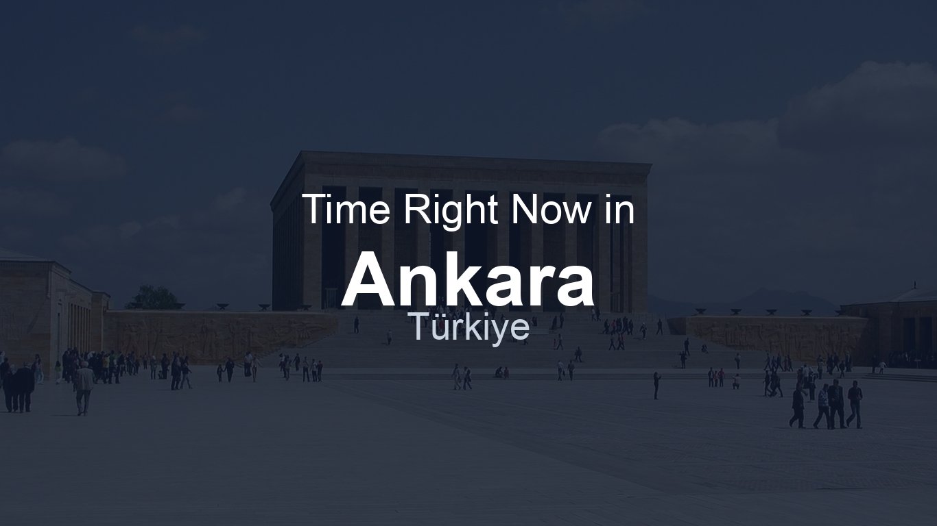 Time In Ankara T rkiye TimeRight now Time In Ankara T rkiye TimeRight now