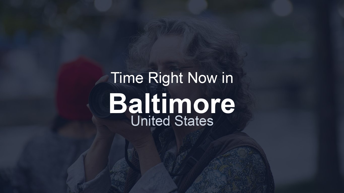 What Is The Time In Baltimore Right Now