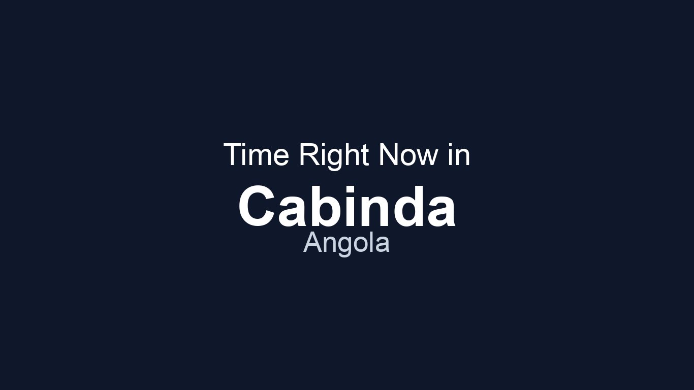 Time in Cabinda, Angola | TimeRight.now