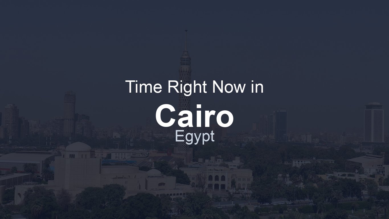 Cairo Livetime Time in Cairo, Egypt | TimeRight.now