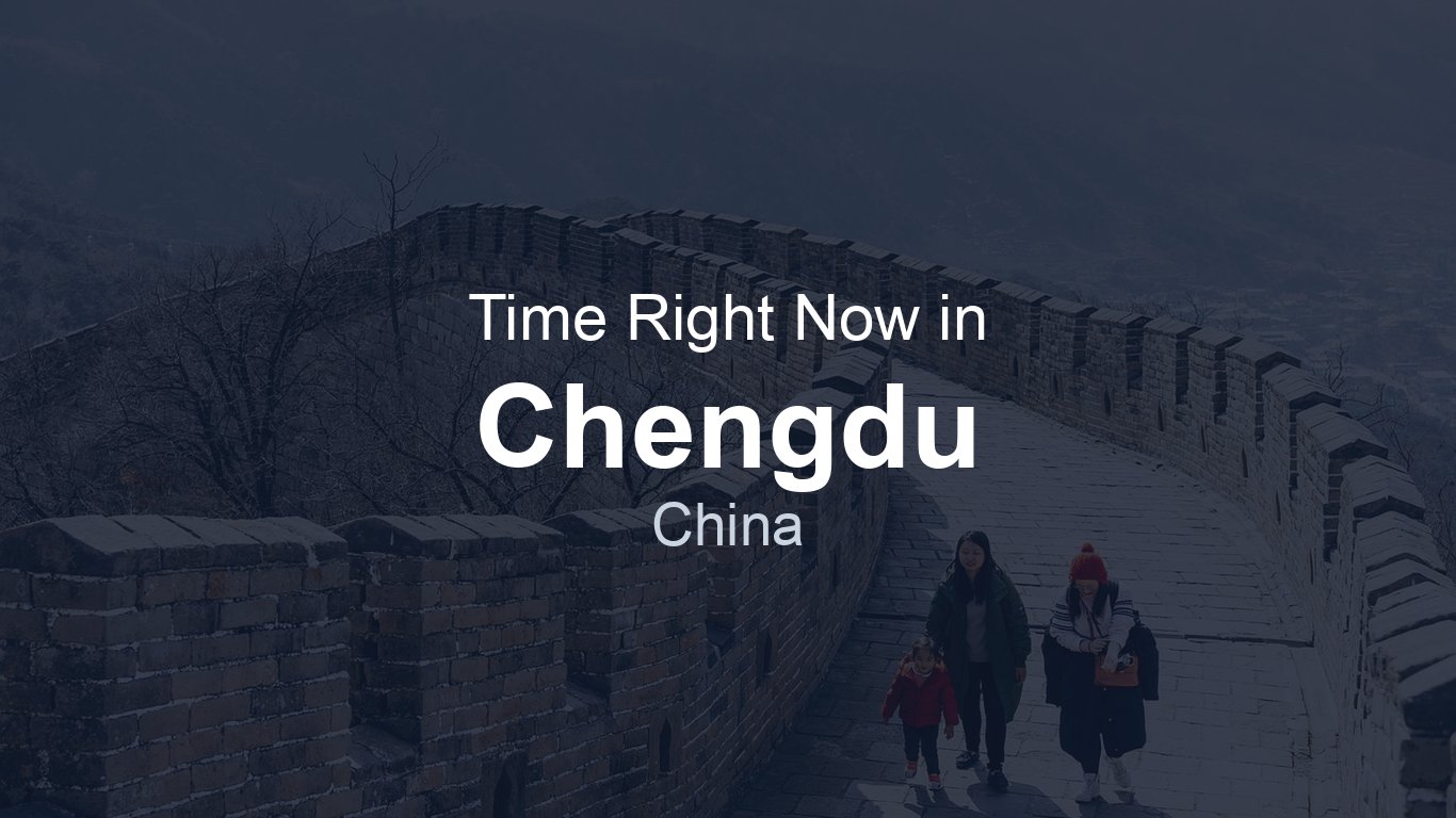 Time in Chengdu, China | TimeRight.now