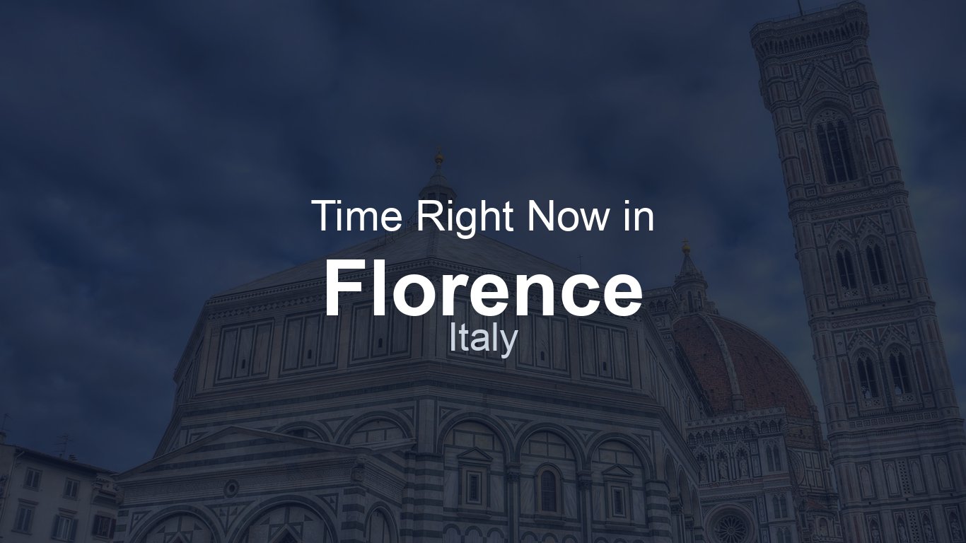 Time in Florence, Italy | TimeRight.now