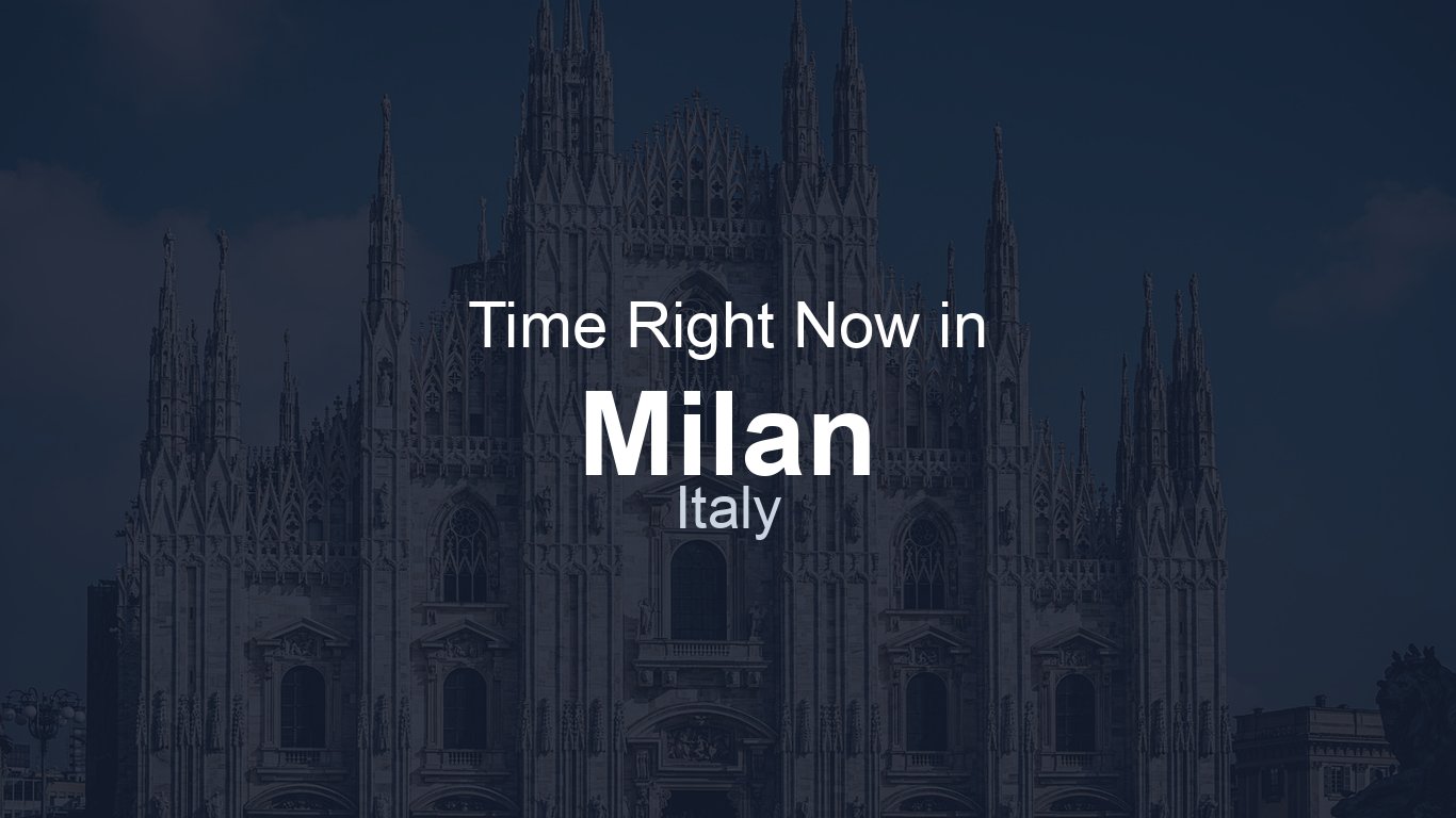What Time Is It In Milan Now
