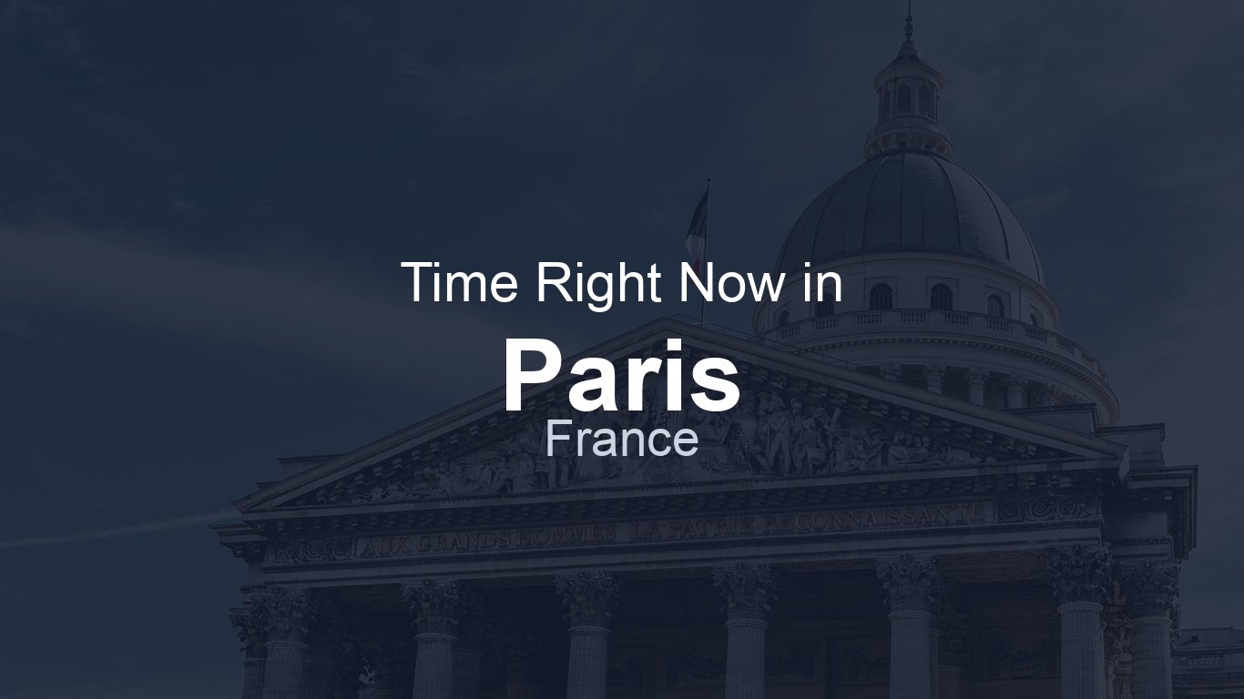 Time in Paris, France | TimeRight.now