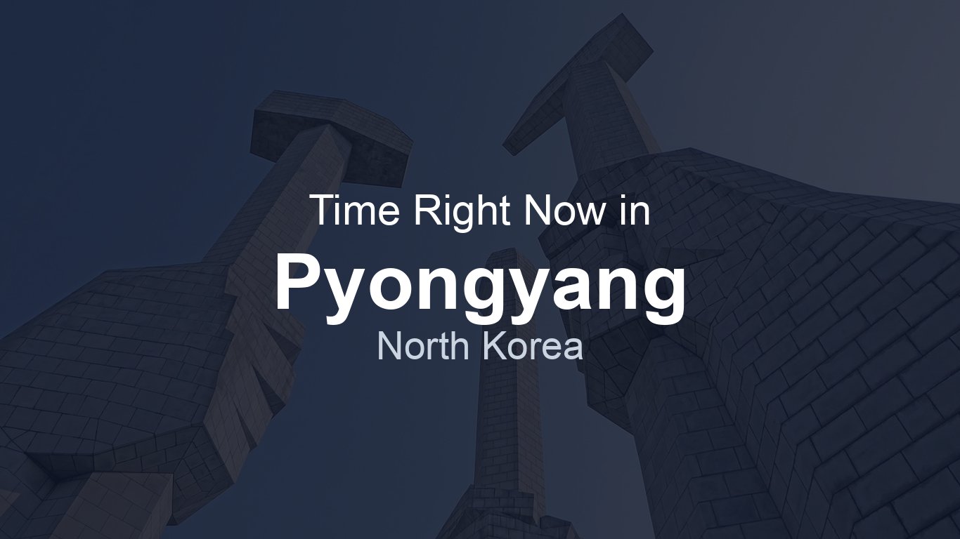 Time in Pyongyang, North Korea | TimeRight.now