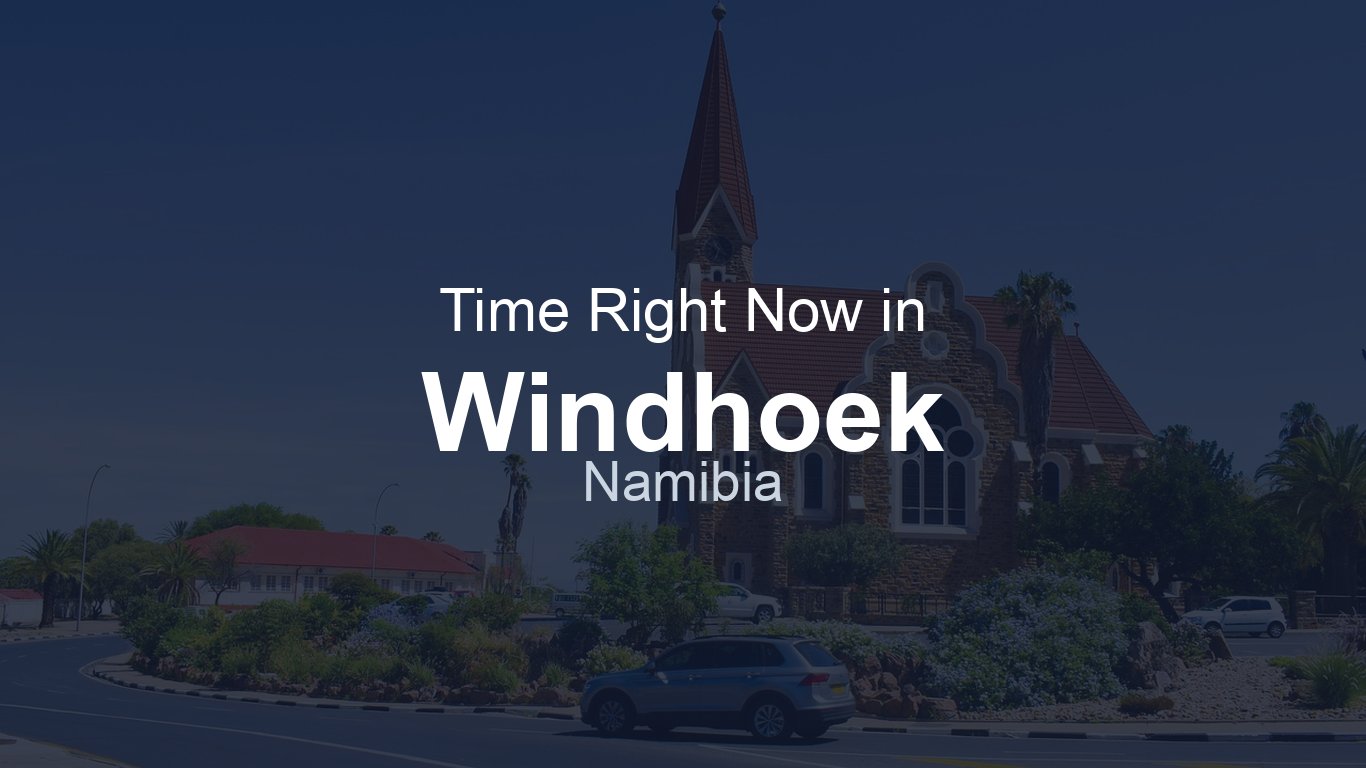 Time in Windhoek, Namibia | TimeRight.now