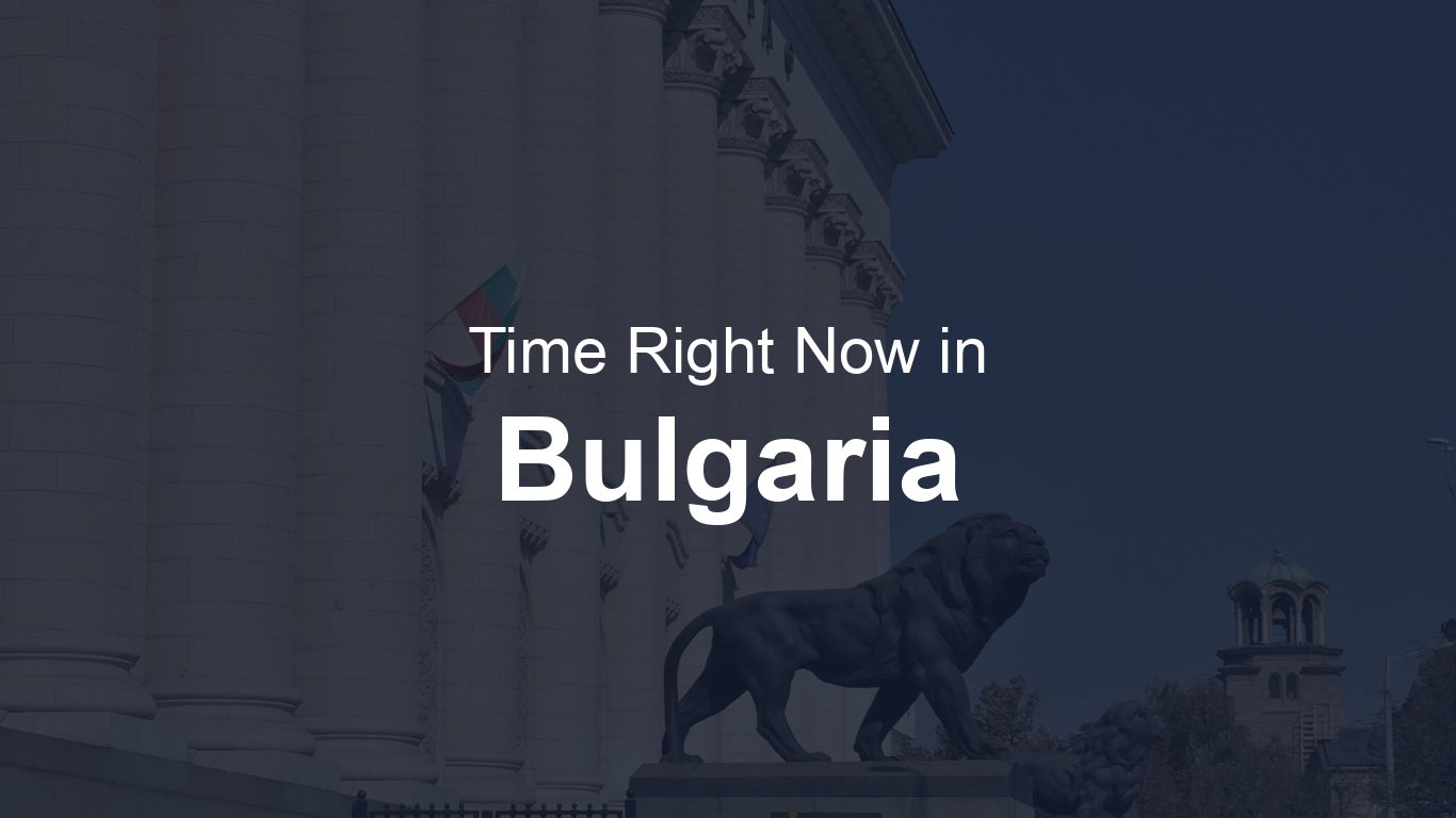 Time in Bulgaria | TimeRight.now