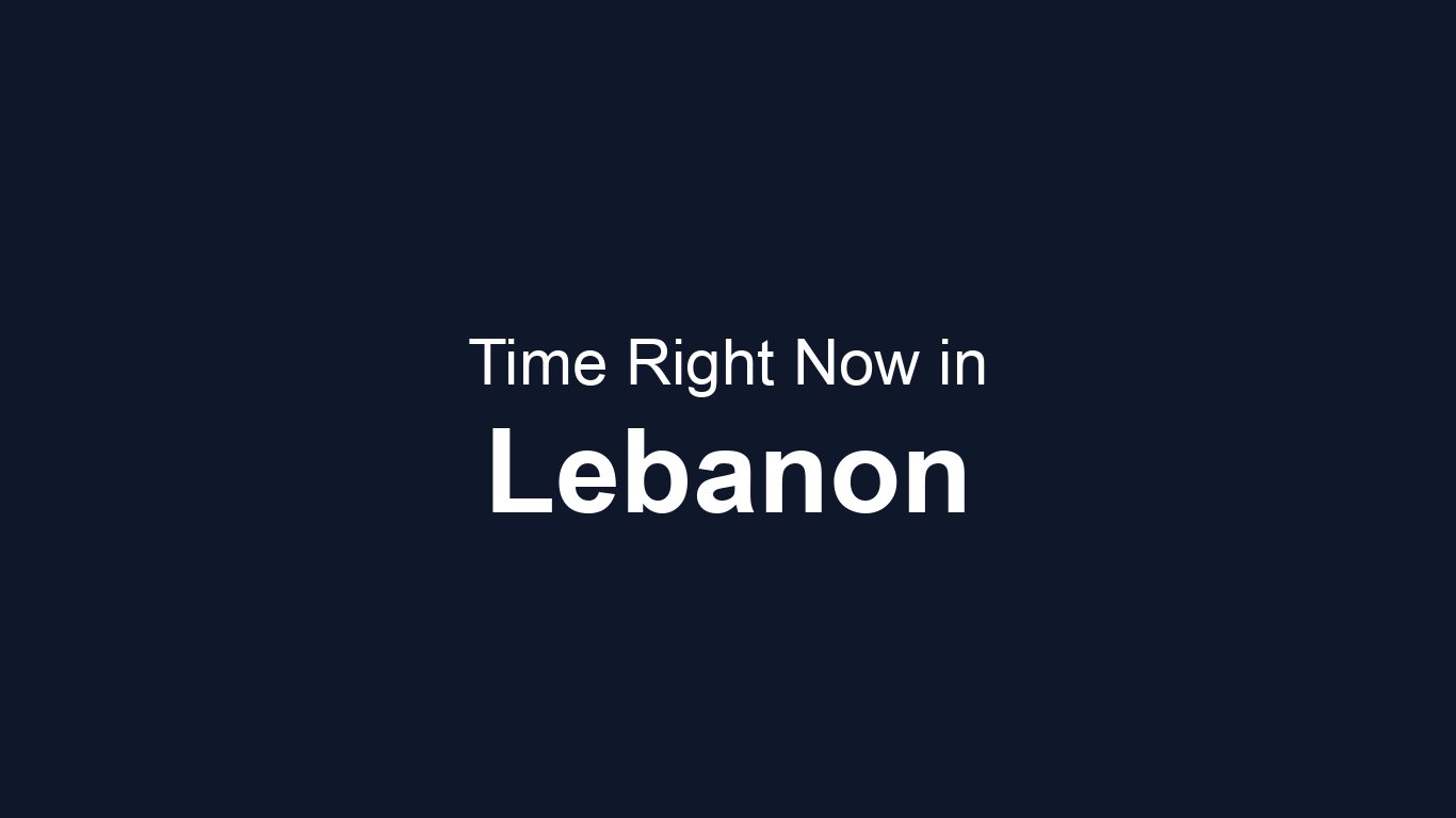 Time in Lebanon | TimeRight.now