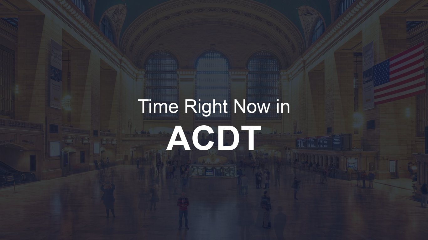 Time in ACDT (Australian Central Daylight Time) | TimeRight.now