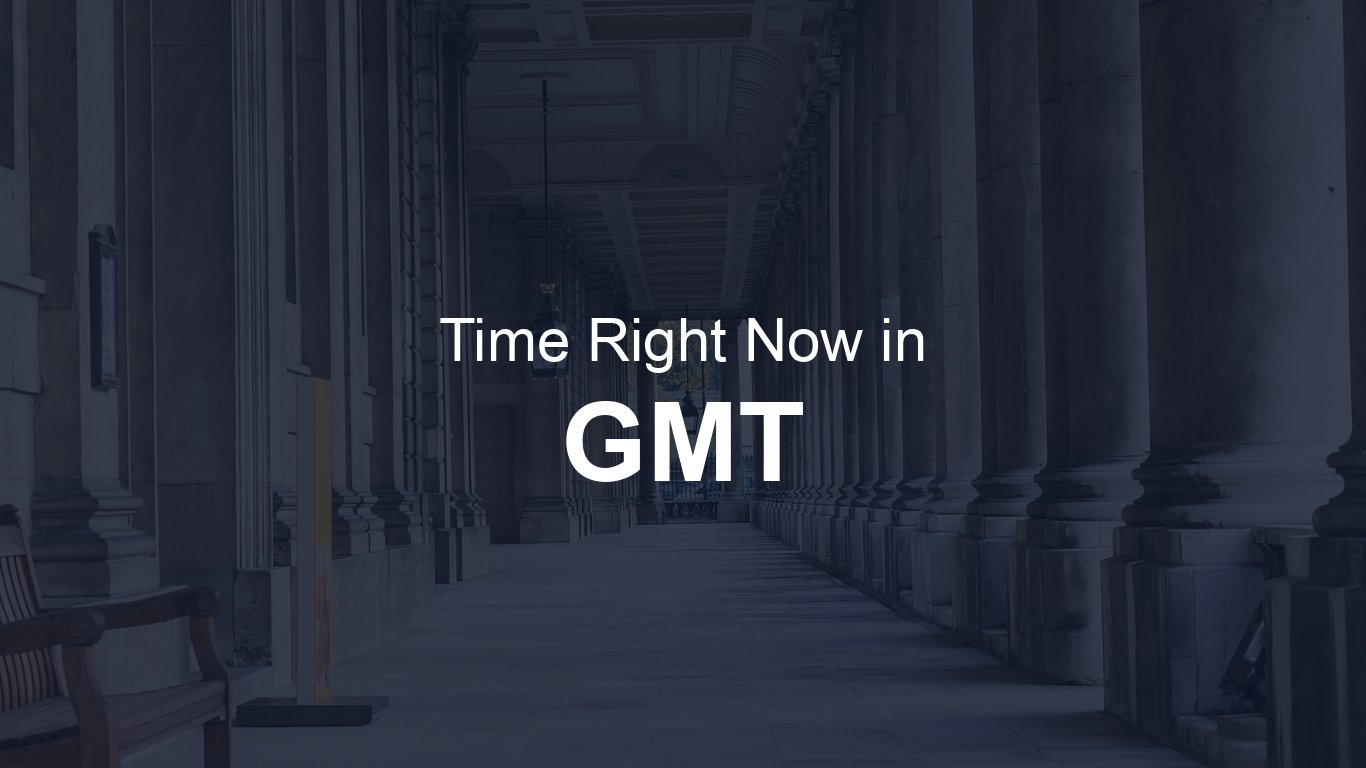 Gmt Hour Code Time in GMT (Greenwich Mean Time) | TimeRight.now